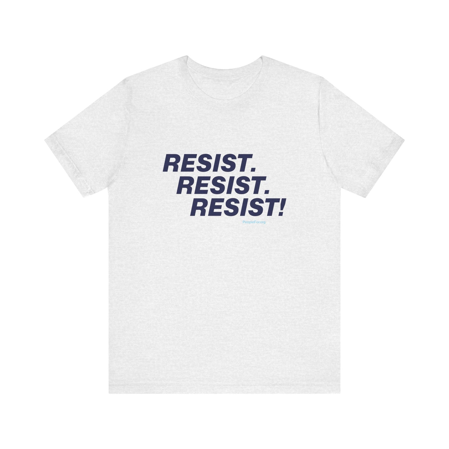 Resist. Resist. Resist! T-Shirt