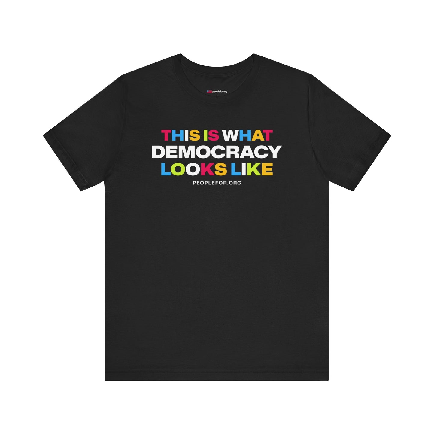 This is what democracy looks like T-shirt
