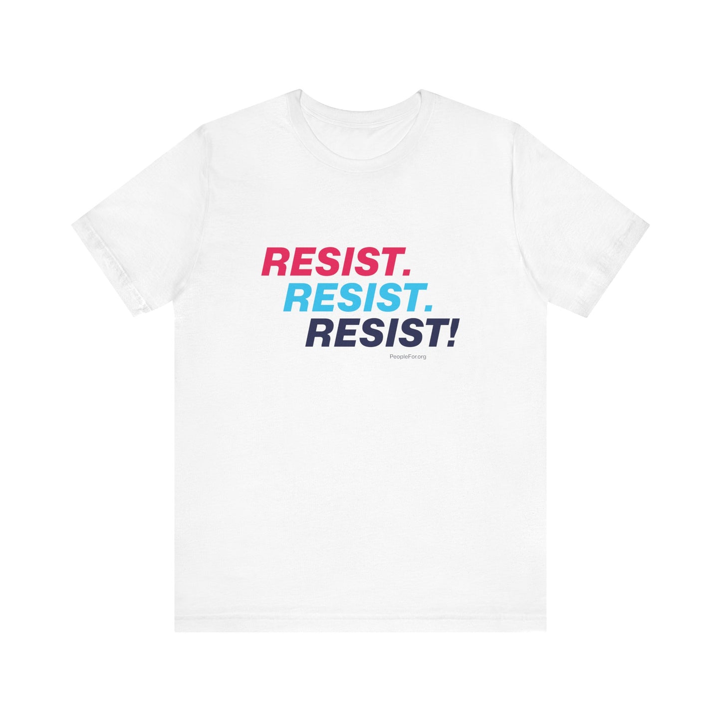 Resist. Resist. Resist! T-Shirt