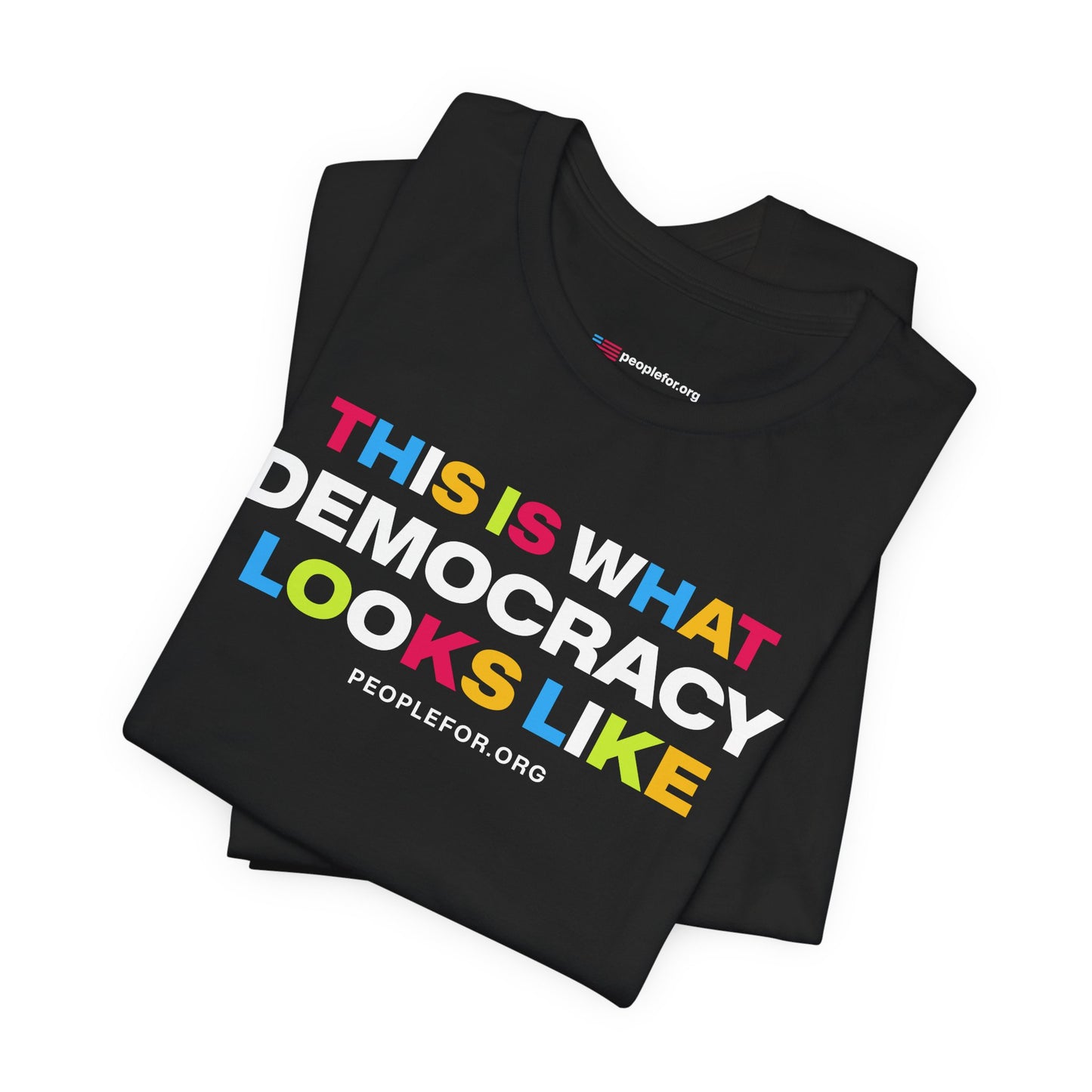 This is what democracy looks like T-shirt