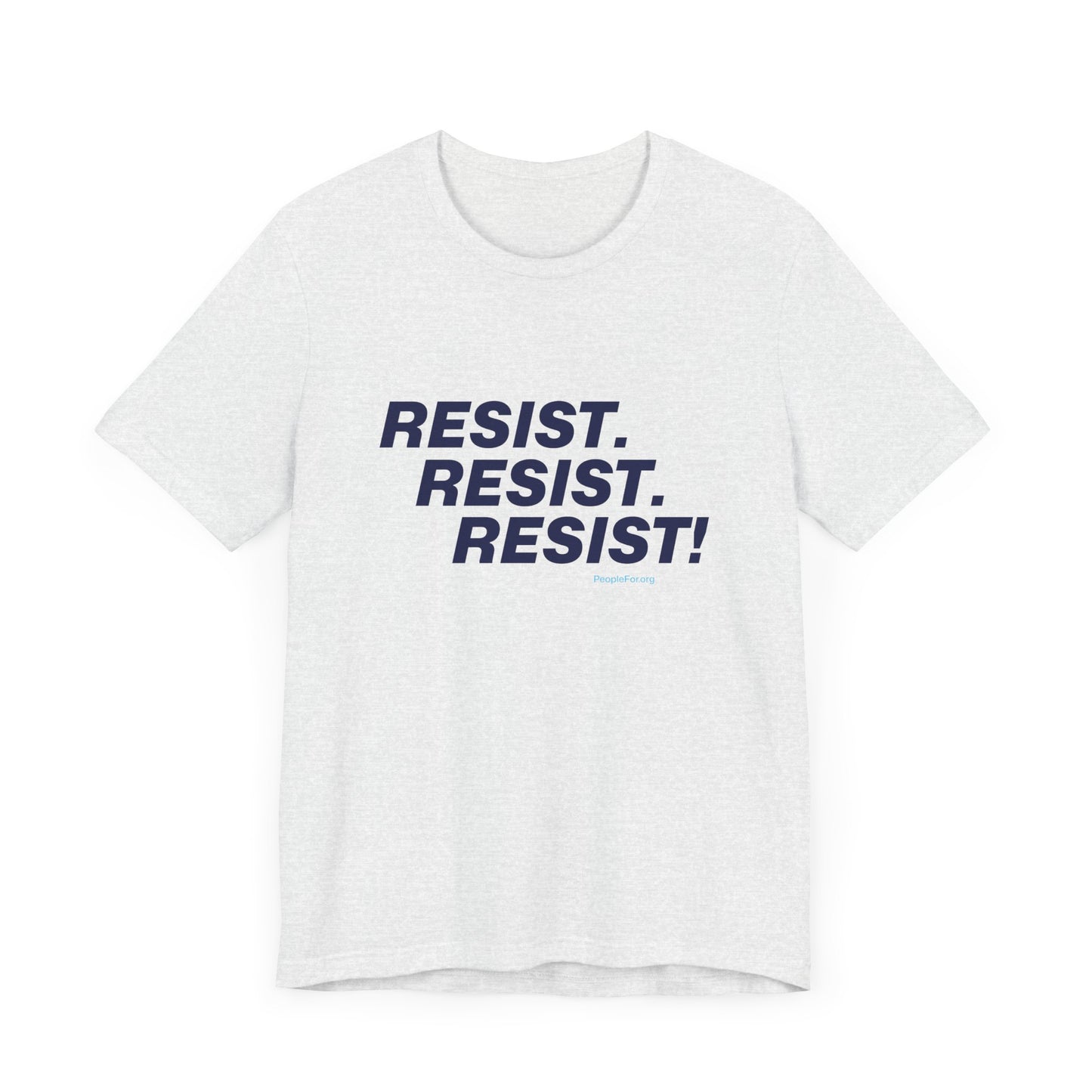 Resist. Resist. Resist! T-Shirt