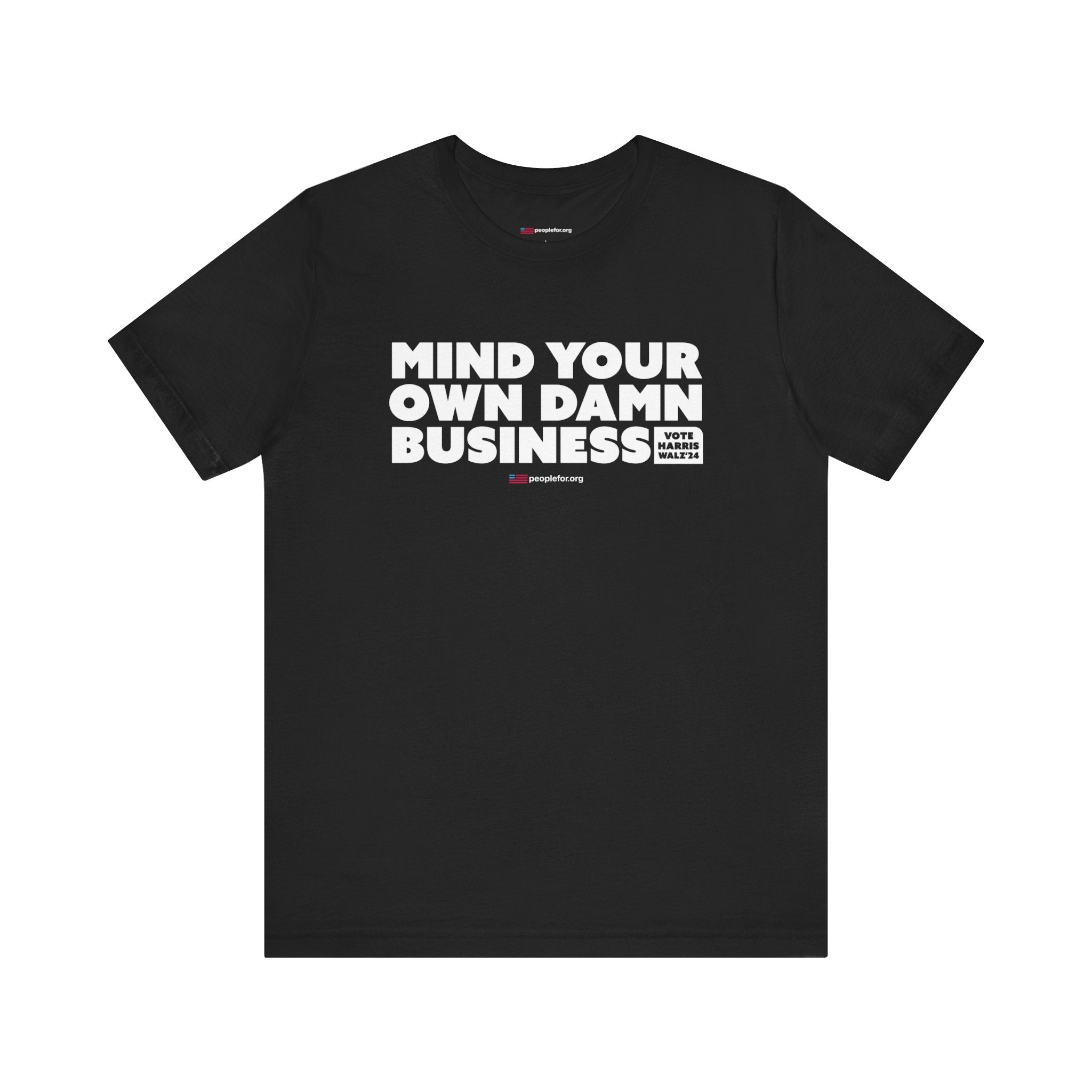 Mind your own business T shirt