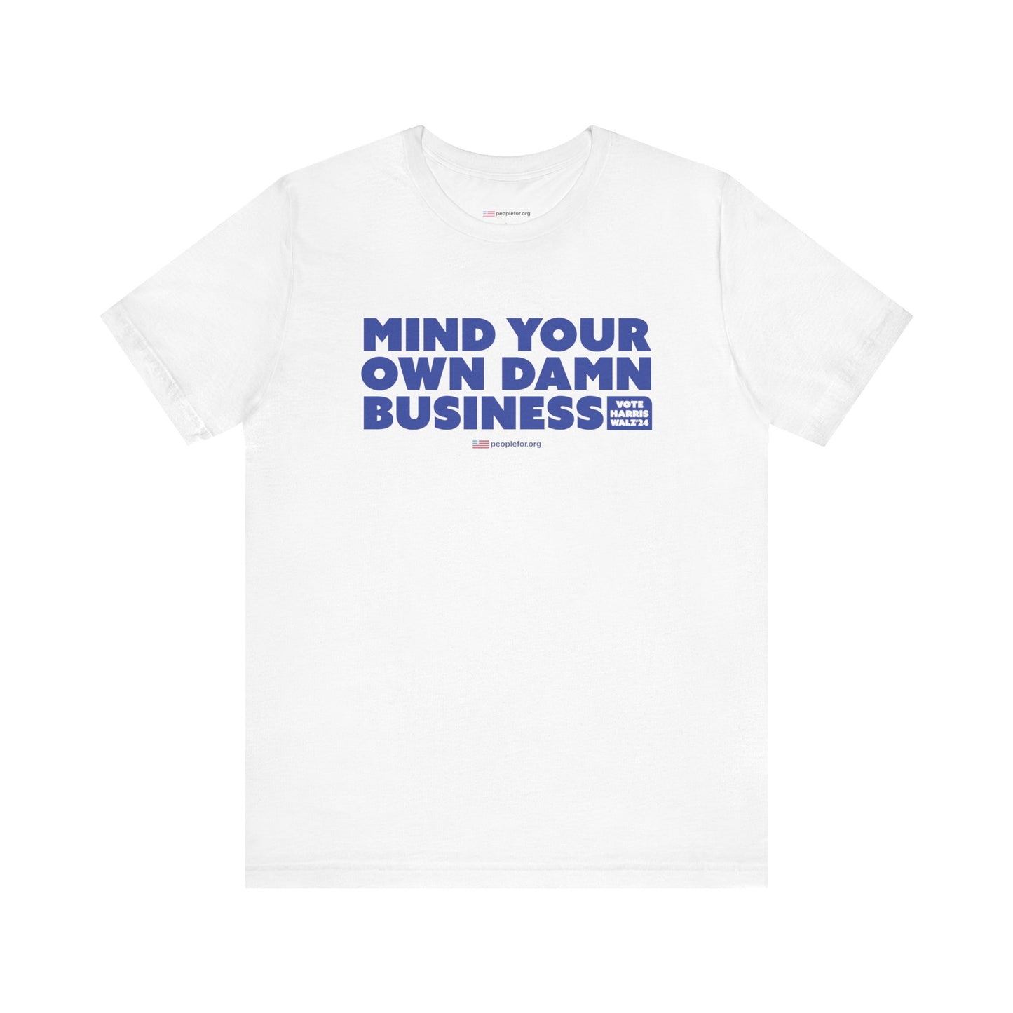 Mind your own business T-shirt